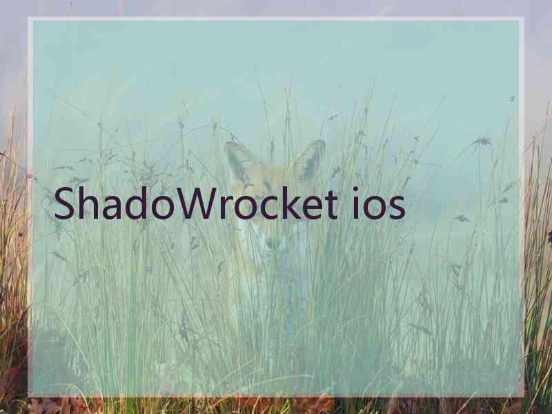 ShadoWrocket ios